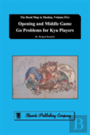 Opening And Middle Game Go Problems For Kyu Players