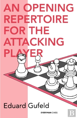 Bertrand.pt - Opening Repertoire For The Attacking Player