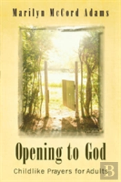 Opening To God