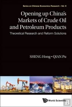 Bertrand.pt - Opening Up China'S Markets Of Crude Oil And Petroleum Products: Theoretical Research And Reform Solutions