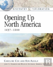 Opening Up North America, 1497-1800