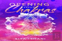 Opening Your Chakras