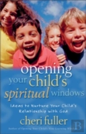Opening Your Child'S Spiritual Windows
