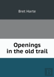 Openings In The Old Trail