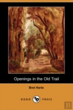 Bertrand.pt - Openings In The Old Trail (Dodo Press)