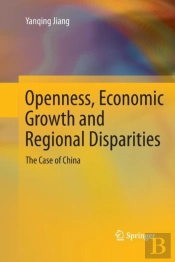 Openness, Economic Growth And Regional Disparities