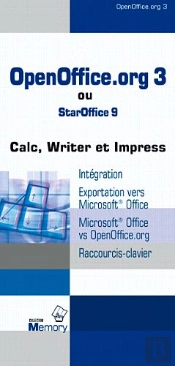 Openoffice.Org 3 Ou Staroffice 9 ; Calc, Writer Et Impress