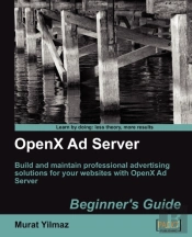 Openx Ad Server: Beginner'S Guide