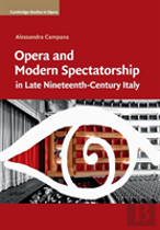Opera And Modern Spectatorship In Late Nineteenth-Century Italy