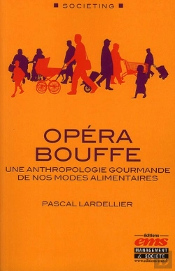 Bertrand.pt - Opéra Bouffe ; Une Anthropologie Gourmande De Nos Modes Alimentaires