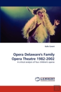 Bertrand.pt - Opera Delaware'S Family Opera Theatre 1982-2002