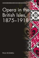 Opera In The British Isles, 1875-1918