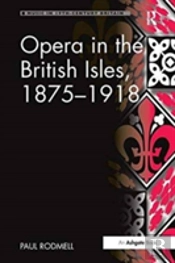 Opera In The British Isles, 1875-1918