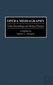 Opera Mediagraphy