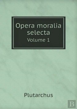 Bertrand.pt - Opera Moralia Selecta Volume 1