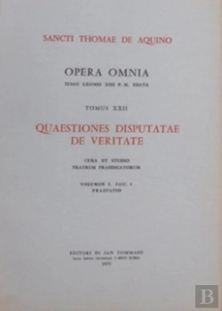 Bertrand.pt - Opera Omnia - Tome 22 Quaestiones Disputatae De Veritate Volume 1 Fascicule 1 & 2
