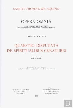 Bertrand.pt - Opera Omnia - Tome 24,2 Quaestio Disputata De Spiritualibus Creaturis