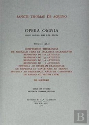 Opera Omnia - Tome 42 Compendium Theologiae De Articulis Fidei Et Ecclesiae Sacramentis
