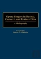 Opera Singers In Recital, Concert, And Feature Film