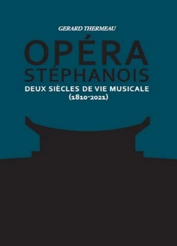 Bertrand.pt - Opéra Stéphanois Tome 1 Et 2 : Deux Siècles De Vie Musicale (1810-2021)