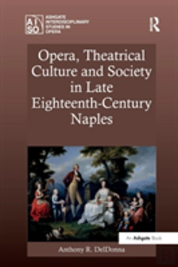 Bertrand.pt - Opera, Theatrical Culture And Society In Late Eighteenth-Century Naples