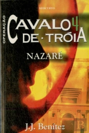 Operação Cavalo de Tróia - Vol. IV - Nazaré