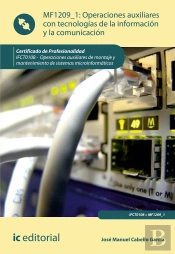 Operaciones Auxiliares Con Tecnologías De La Información Y La Comunicación. Ifct0108 - Operaciones A
