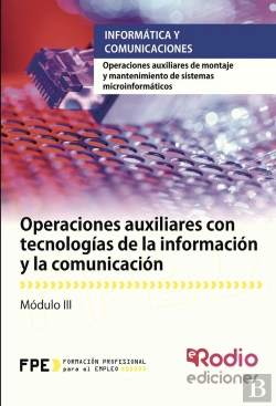 Bertrand.pt - Operaciones Auxiliares Con Tecnologías De La Información Y La Comunicación (Mf1209_1).