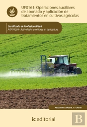 Operaciones Auxiliares De Abonado Y Aplicacion De Tratamientos En Cultivos Agricolas