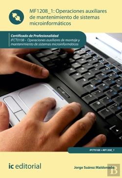 Bertrand.pt - Operaciones Auxiliares De Mantenimiento De Sistemas Microinformáticos. Ifct0108 - Operaciones Auxili