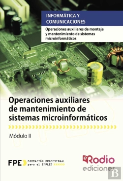 Bertrand.pt - Operaciones Auxiliares De Mantenimiento De Sistemas Microinformáticos (Mf1208_1)