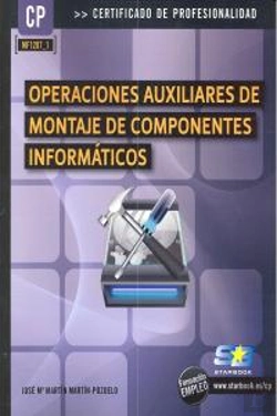 Bertrand.pt - Operaciones Auxiliares De Montaje De Componentes Informáticos (Mf1207_1)
