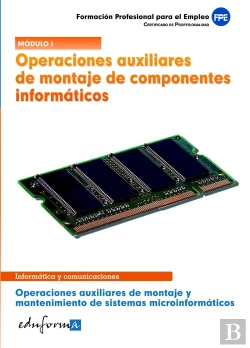 Bertrand.pt - Operaciones Auxiliares De Montaje De Componentes Informáticos. Operaciones Auxiliares De Montaje Y M