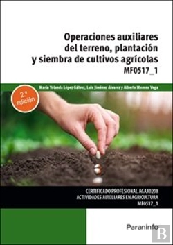 Bertrand.pt - Operaciones Auxiliares De Preparacion Del Terreno, Plantacion Y Siembra De Culti