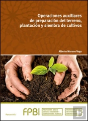 Operaciones Auxiliares De Preparación Del Terreno, Plantación Y Siembra De Cultivos