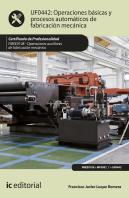 Operaciones Básicas Y Procesos Automáticos De Fabricación Mecánica. Fmee0108 - Operaciones Auxiliare