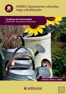 Bertrand.pt - Operaciones Culturales, Riego Y Fertilizacion. Agah0108 - Horticultura Y Floricultura