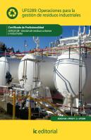 Operaciones Para La Gestión De Residuos Industriales. Seag0108 - Gestión De Residuos Urbanos E Indus