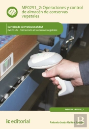 Operaciones Y Control De Almacen De Conservas Vegetales. Inav0109 - Fabricacion De Conservas Vegetales