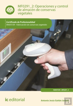 Bertrand.pt - Operaciones Y Control De Almacen De Conservas Vegetales. Inav0109 - Fabricacion De Conservas Vegetales