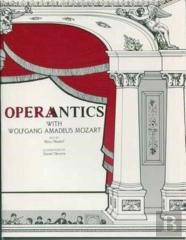 Operantics With Wolfgang Amadeus Mozart