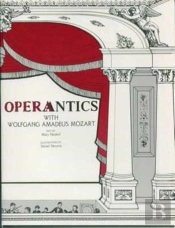 Operantics With Wolfgang Amadeus Mozart