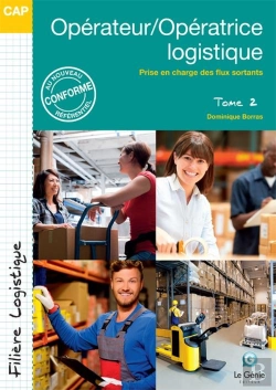 Bertrand.pt - Opérateur/Opératrice Logistique Tome 2 ; Prise En Charge Des Flux Sortants ; Cap Filière Logistique