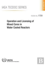 Operation And Licensing Of Mixed Cores In Water Cooled Reactors
