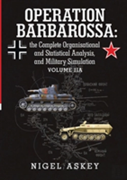 Bertrand.pt - Operation Barbarossa: The Complete Organisational And Statistical Analysis, And Military Simulation Volume Iia