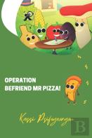 Operation Befriend Mr Pizza!