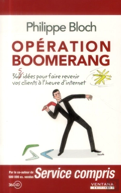 Bertrand.pt - Operation Boomerang - 360 Idees Pour Faire Revenir Vos Clients A L'Heure D'Internet