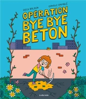 Opération Bye Bye Béton