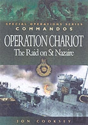 Operation Chariot - The Raid On St Nazaire
