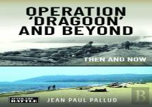 Operation 'Dragoon' And Beyond